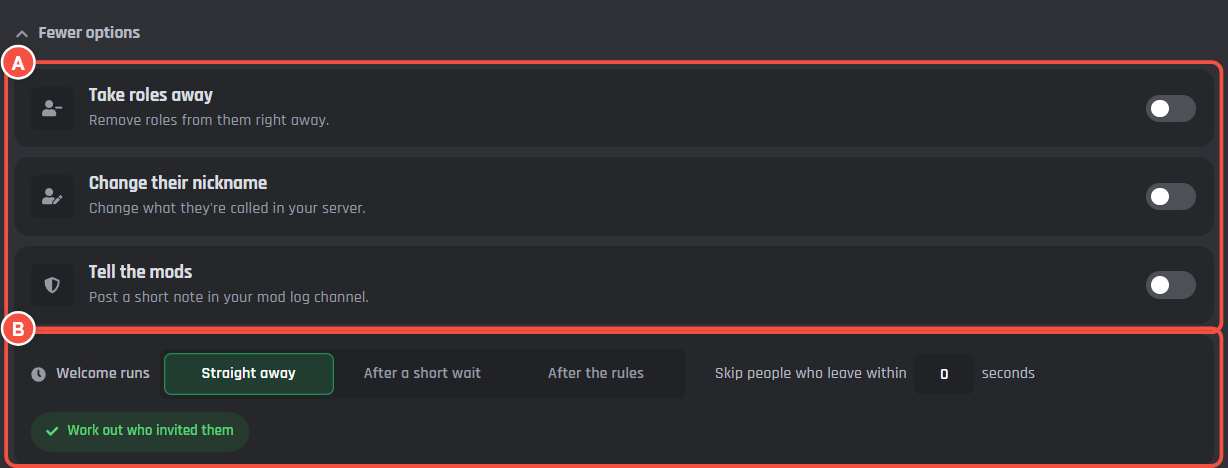 More options: take roles away, change their nickname, tell the mods, and when the welcome runs