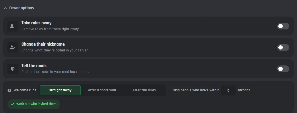 More options: Take roles away, Change their nickname, Tell the mods, and Welcome runs Straight away, After a short wait, or After the rules